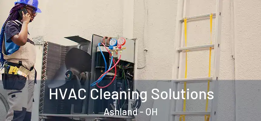 HVAC Cleaning Solutions Ashland - OH